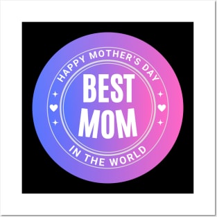 Best Mom in the world Mothers Day 2024 Posters and Art